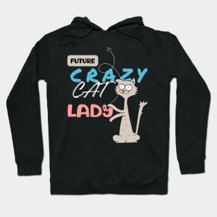 Future Crazy Cat Lady Hoodie